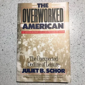 The Overworked American