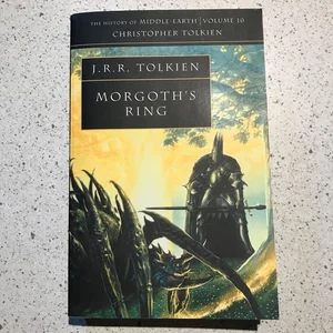 Morgoth's Ring (the History of Middle-Earth, Book 10)