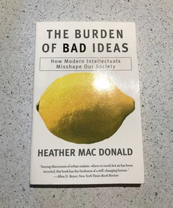 The Burden of Bad Ideas