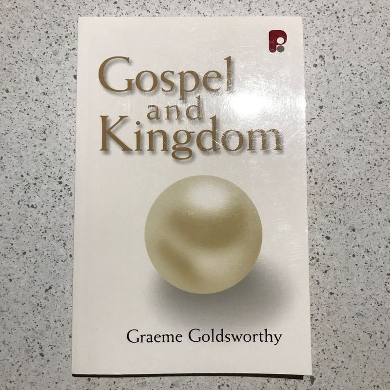 The Gospel and Kingdom