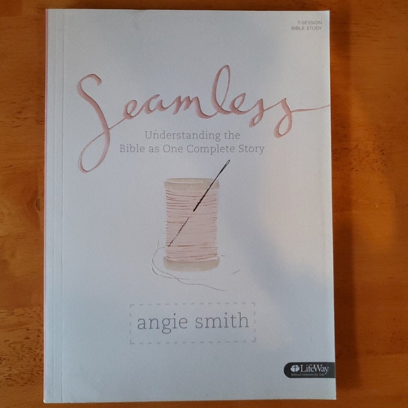 Seamless Bible Study Book by Angie Smith