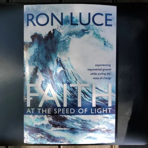 Faith at the Speed of Light