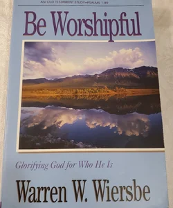 Be Worshipful