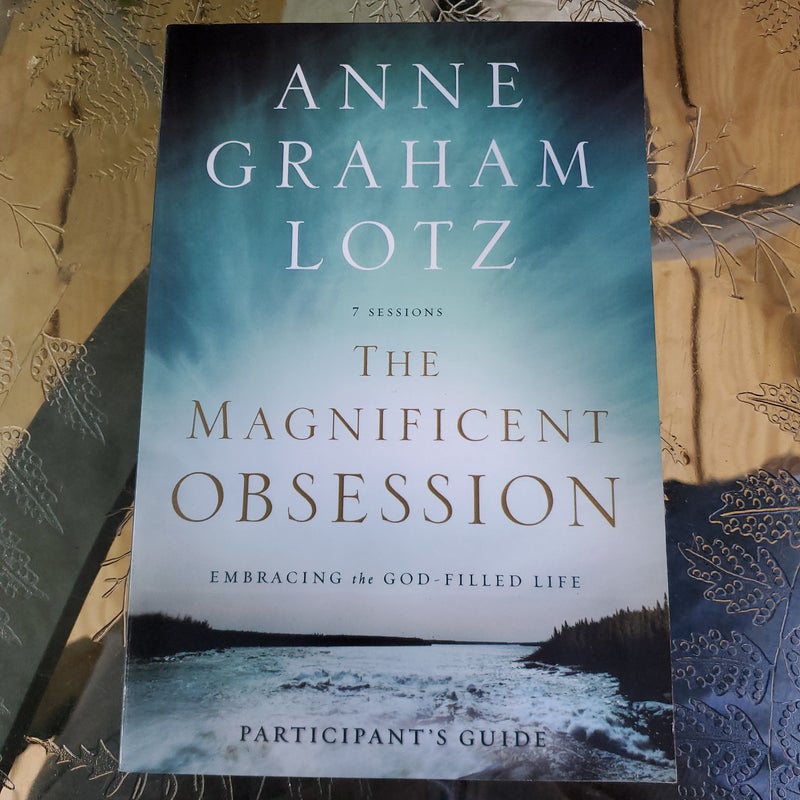 The Magnificent Obsession Participant's Guide