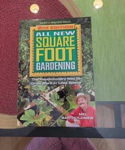 All New Square Foot Gardening, Second Edition
