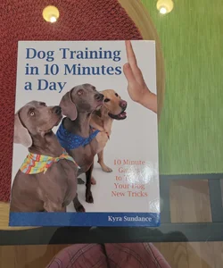 Dog Training in 10 Minutes a Day