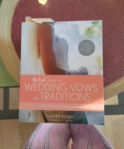 The Knot Guide to Wedding Vows and Traditions