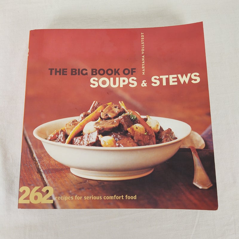 The Big Book of Soups and Stews