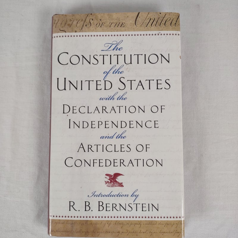 The Constitution of the United States of America ; with the Declaration of Independence and the Articles of Confederation