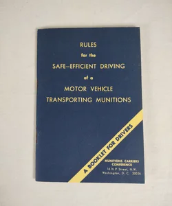 Rules for the Safe-Efficient Driving of a Motor Vehicle Transporting Munitions