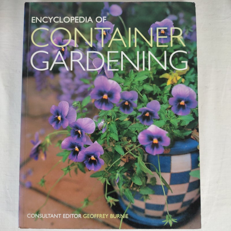 Encyclopedia of Container Gardening 