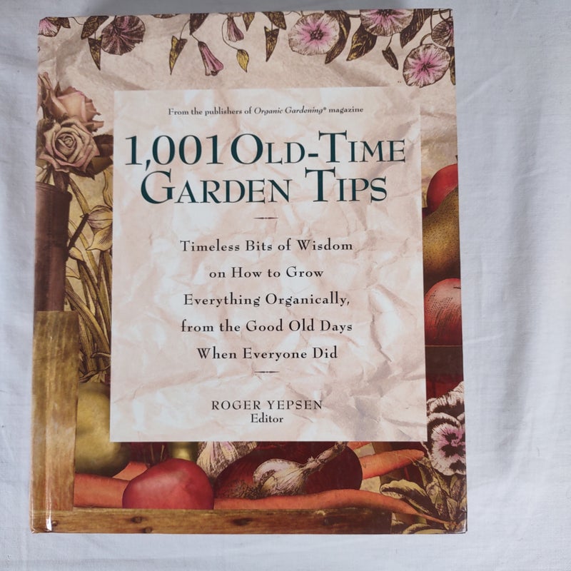 1,001 Old-Time Garden Tips