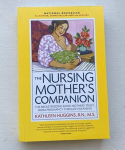 The Nursing Mother's Companion by Kathleen Huggins, Paperback