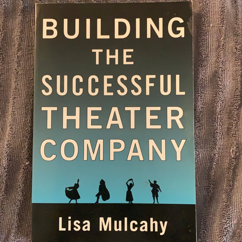 Building the Successful Theater Company