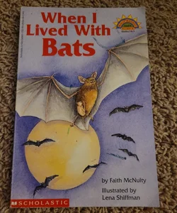 When I Lived with Bats