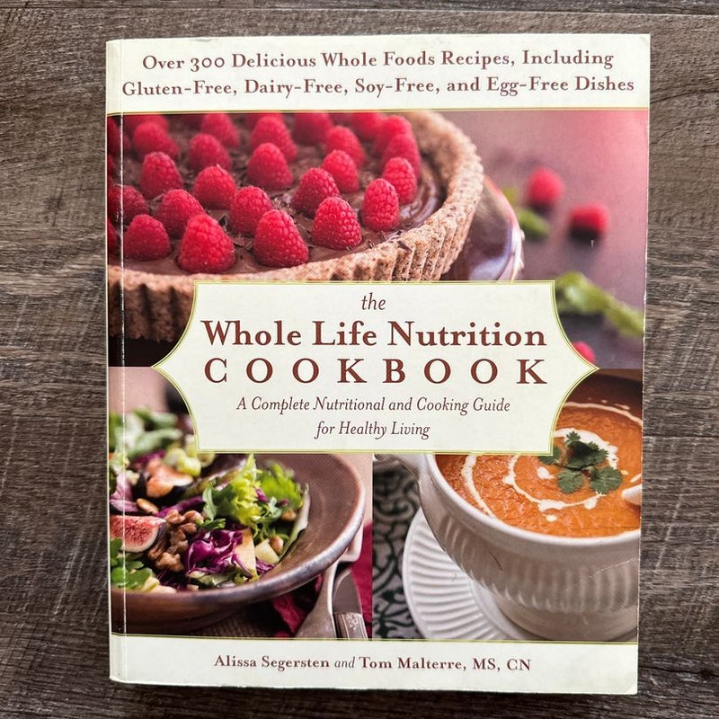 The Whole Life Nutrition Cookbook