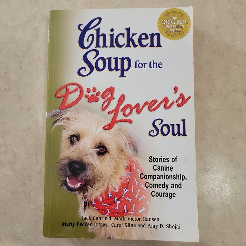 Chicken Soup for the Dog Lover's Soul