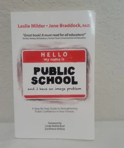 Hello! My Name Is Public School, and I Have an Image Problem