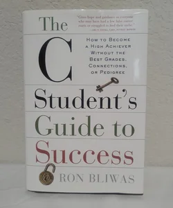 The C Student's Guide to Success