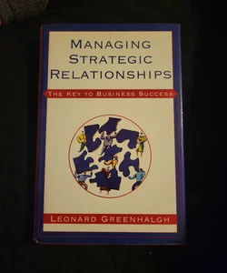 Managing Strategic Relationships