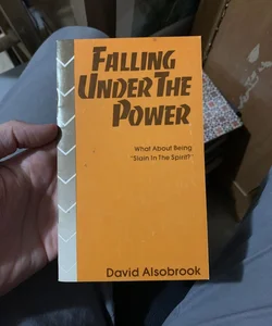 Falling under the Power