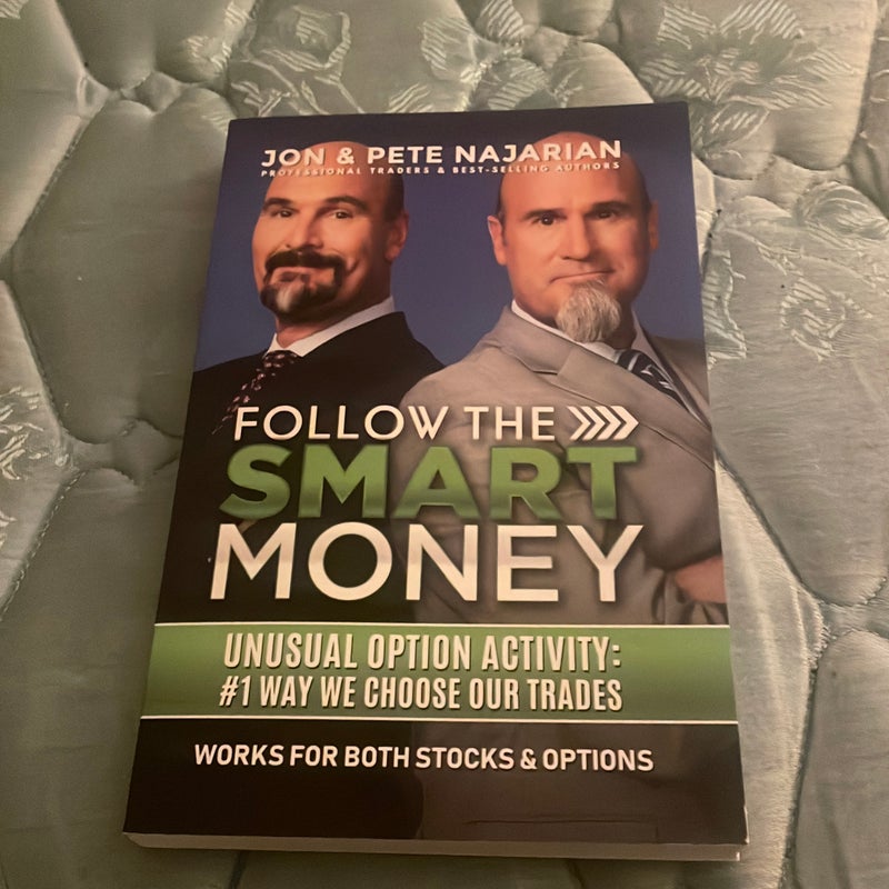 Follow the smart money 