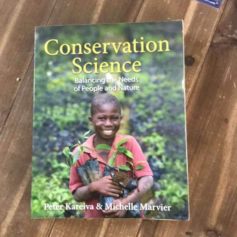 Conservation Science: Balancing the Needs of People and Nature