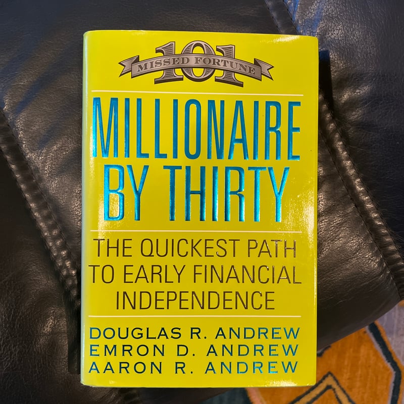 Millionaire by Thirty by Douglas R. Andrew, Emron Andrew, Aaron Andrew