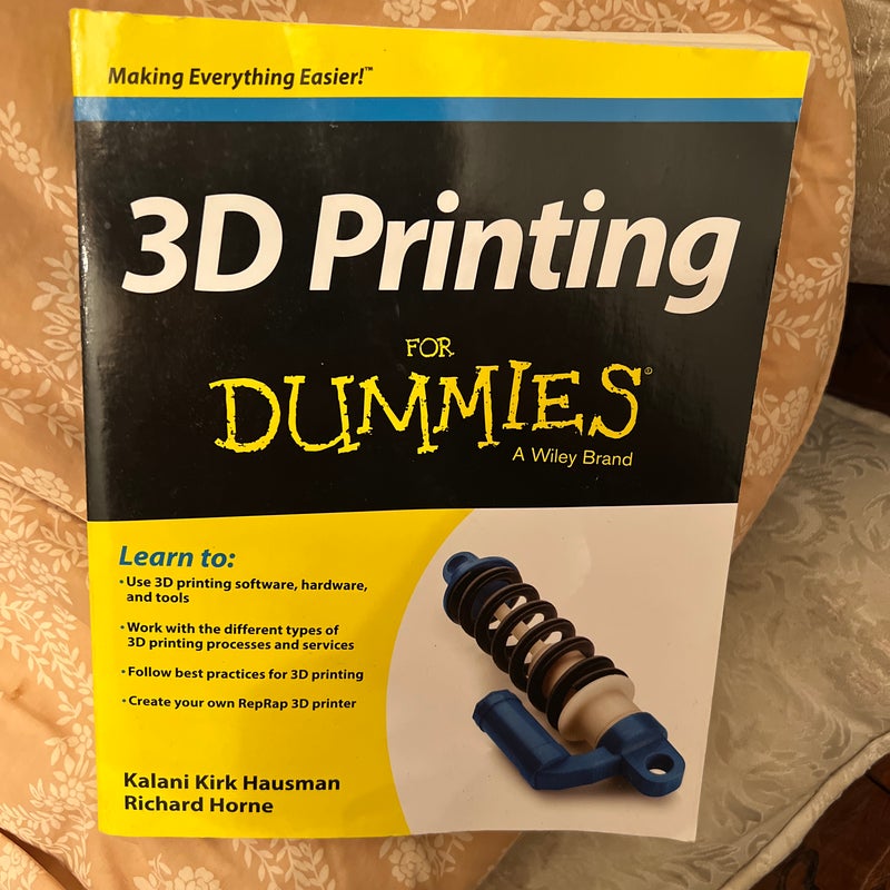 3D Printing for Dummies