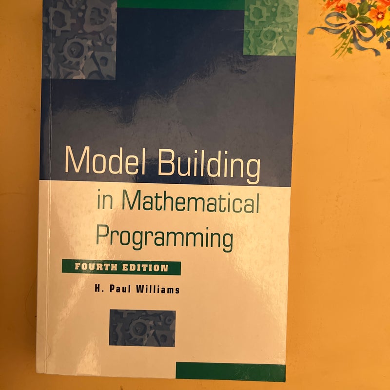 Model Building in Mathematical Programming