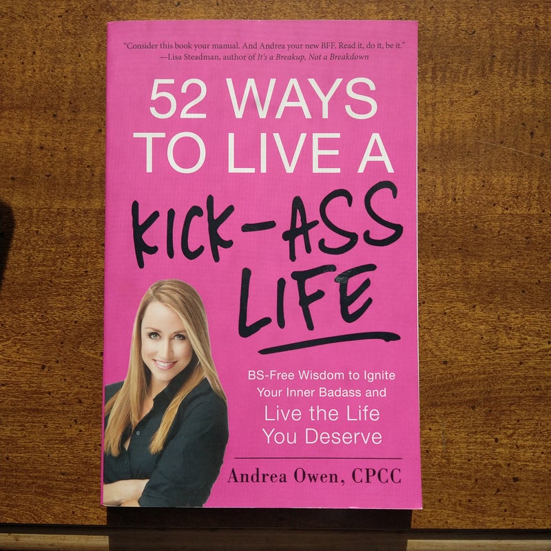 52 Ways to Live a Kick-Ass Life