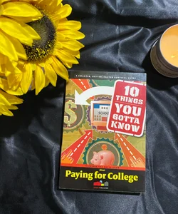 10 Things You Gotta Know about Paying for College