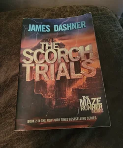 The Scorch Trials (Maze Runner, Book Two)