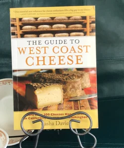 The Guide to West Coast Cheese