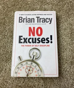 No Excuses! The Power of Self-discipline