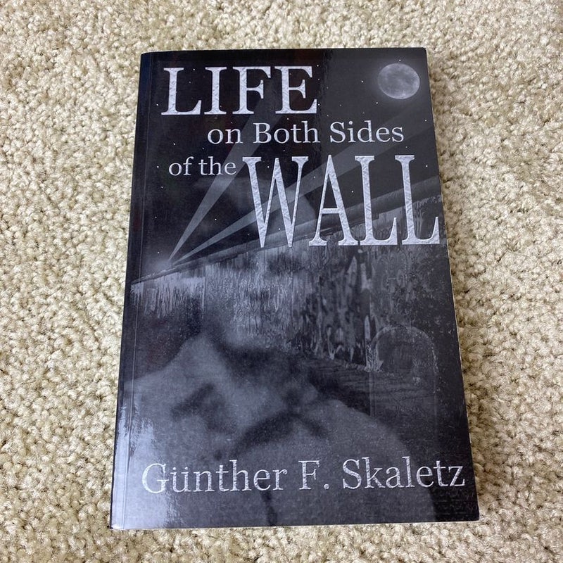 Life on Both Sides of the Wall (Signed by author)