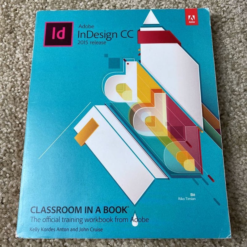 Adobe Indesign CC Classroom in a Book (2015 Release)