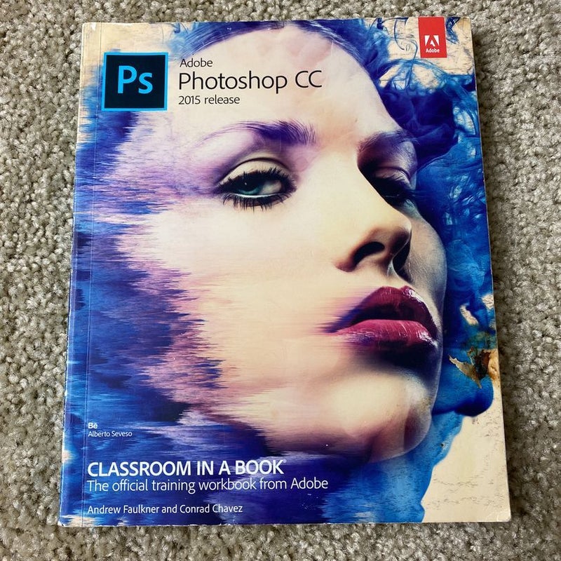 Adobe Photoshop CC Classroom in a Book