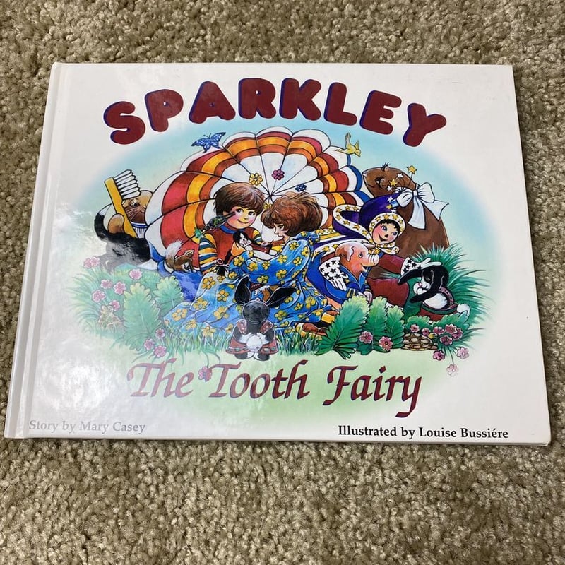 Sparkley, the Tooth Fairy by Mary Casey