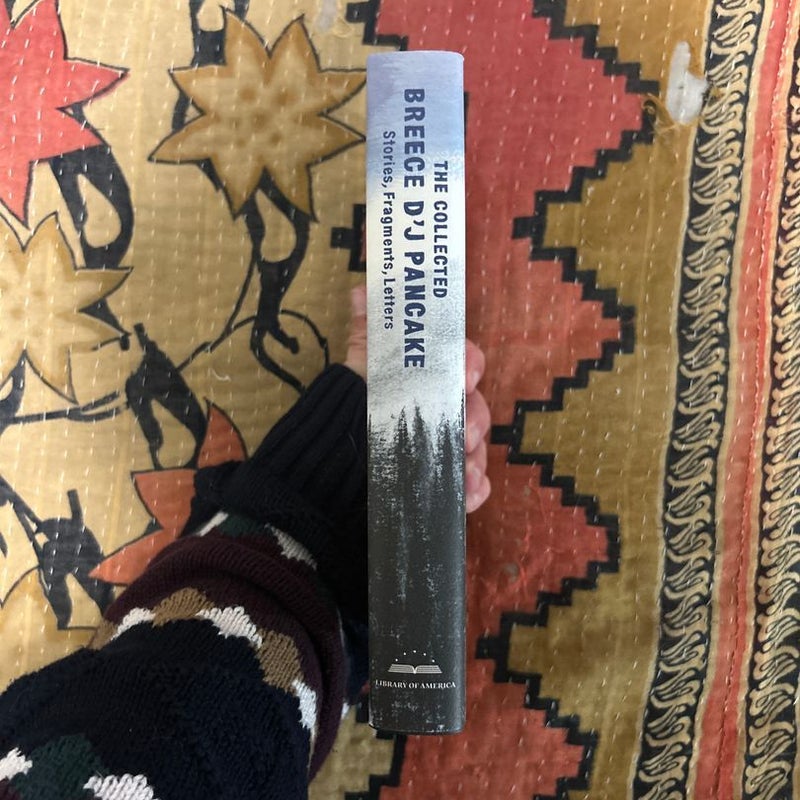 The Collected Breece d'J Pancake: Stories, Fragments, Letters