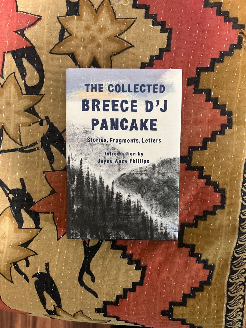 The Collected Breece d'J Pancake: Stories, Fragments, Letters