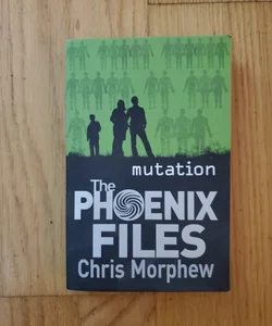 The Phoenix Files, Mutation