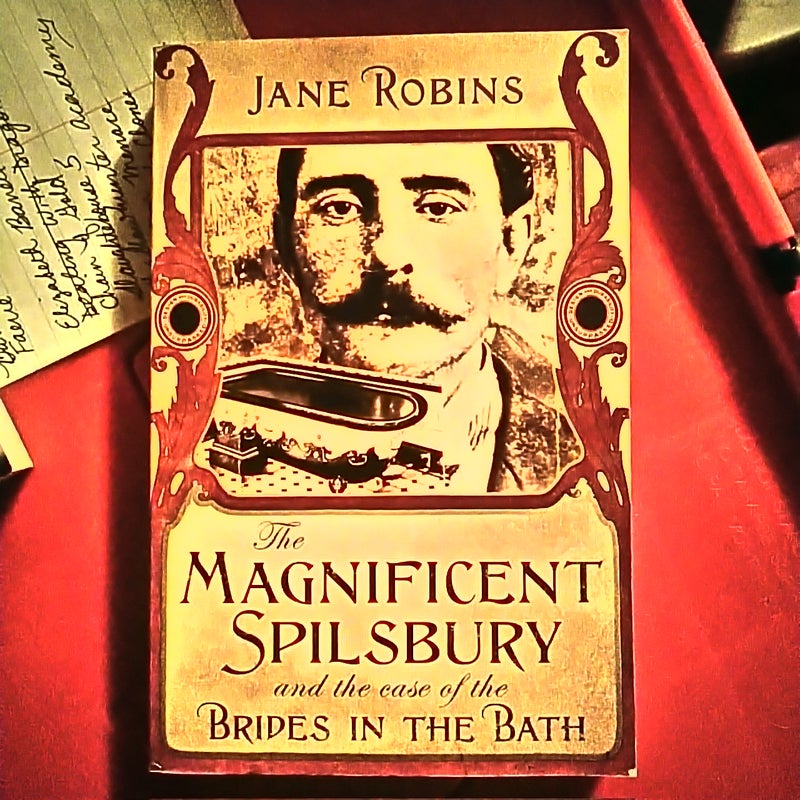 The Magnificent Spilsbury and the Case of the Brides in the Bath