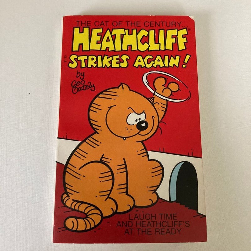 Heathcliff Strikes Again 