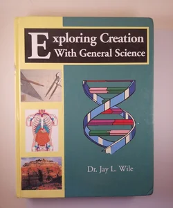 Exploring Creation with General Science Textbook and Solutions and Test