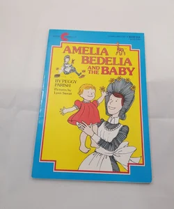 Amelia Bedelia and the Baby