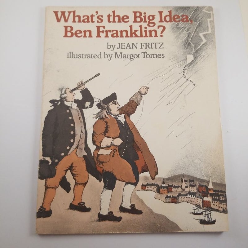 What's the Big Idea, Ben Franklin?