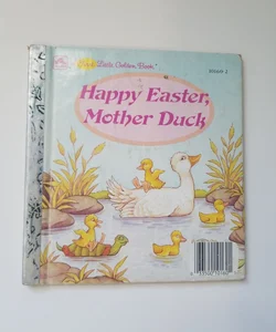 Happy Easter, Mother Duck