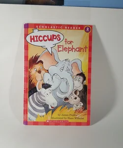 Hiccups for Elephant