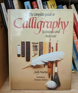 Complete Guide to Calligraphy Techniques and Materials